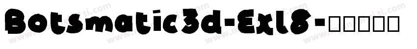 Botsmatic3d-Exl8字体转换