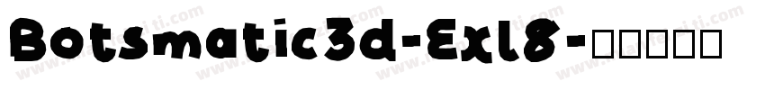 Botsmatic3d-Exl8字体转换