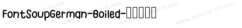 FontSoupGerman-Boiled字体转换