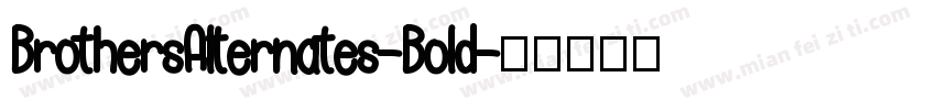 BrothersAlternates-Bold字体转换