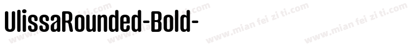 UlissaRounded-Bold字体转换