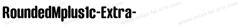 RoundedMplus1c-Extra字体转换