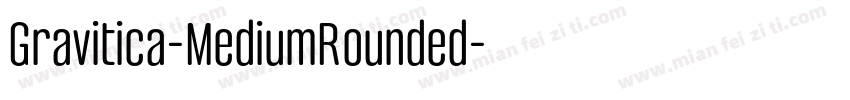 Gravitica-MediumRounded字体转换