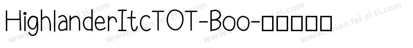 HighlanderItcTOT-Boo字体转换