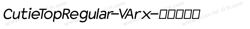 CutieTopRegular-VArx字体转换