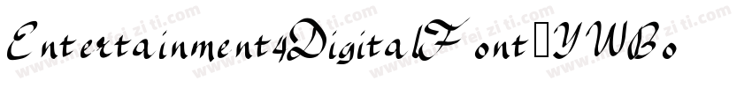 Entertainment4DigitalFont-YWBo字体转换