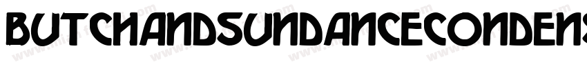 ButchAndSundanceCondensed-D213字体转换