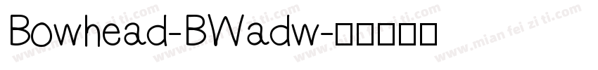 Bowhead-BWadw字体转换