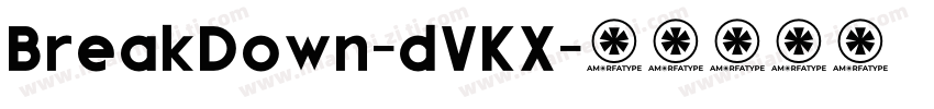 BreakDown-dVKX字体转换