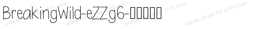 BreakingWild-eZZg6字体转换