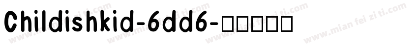 Childishkid-6dd6字体转换