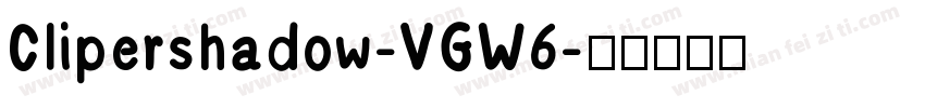 Clipershadow-VGW6字体转换