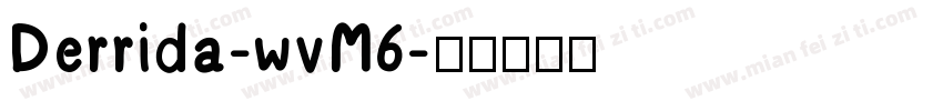 Derrida-wvM6字体转换