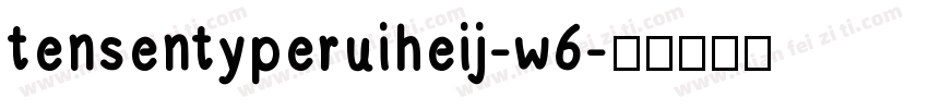 tensentyperuiheij-w6字体转换