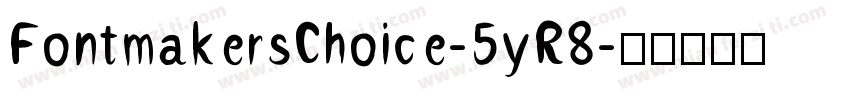 FontmakersChoice-5yR8字体转换