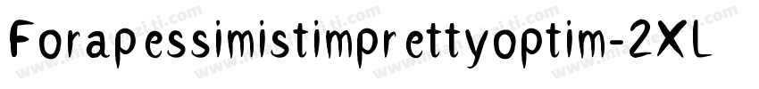 Forapessimistimprettyoptim-2XL8字体转换