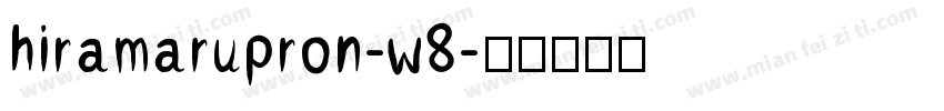 hiramarupron-w8字体转换