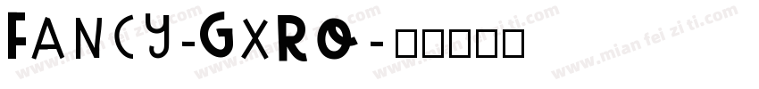 Fancy-GxRO字体转换