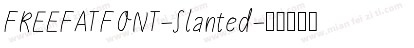 FREEFATFONT-Slanted字体转换