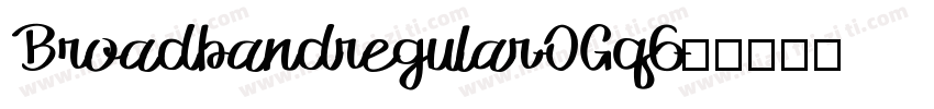 Broadbandregular-OGq6字体转换