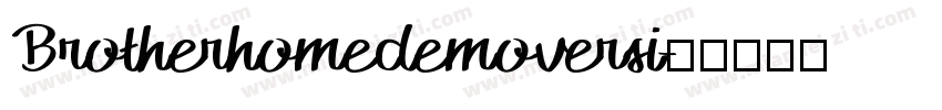 Brotherhomedemoversi字体转换