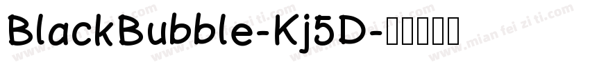 BlackBubble-Kj5D字体转换