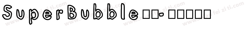 SuperBubble字体字体转换