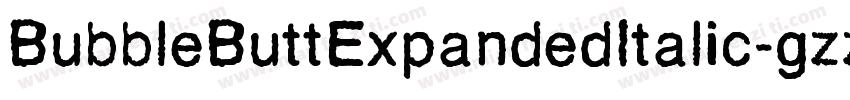 BubbleButtExpandedItalic-gzzY字体转换
