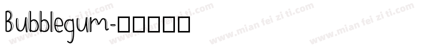 Bubblegum字体转换