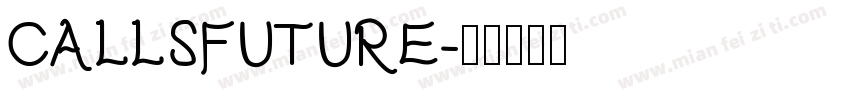 CALLSFUTURE字体转换