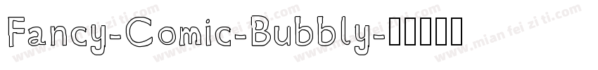 Fancy-Comic-Bubbly字体转换