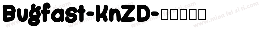 Bugfast-KnZD字体转换