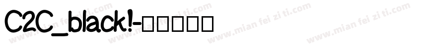 C2C_black!字体转换