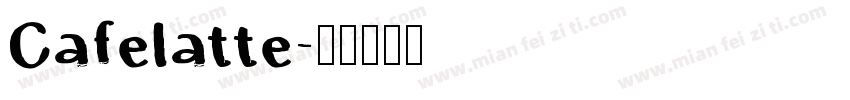 Cafelatte字体转换