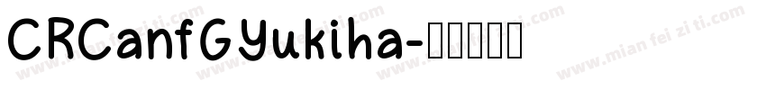 CRCanfGYukiha字体转换
