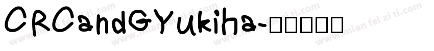 CRCandGYukiha字体转换