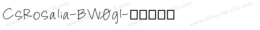 CsRosalia-BW0gl字体转换