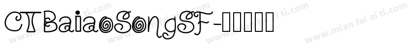 CTBaiaoSongSF字体转换