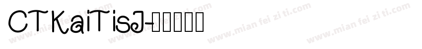 CTKaiTisJ字体转换