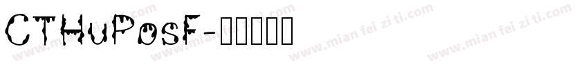 CTHuPosF字体转换