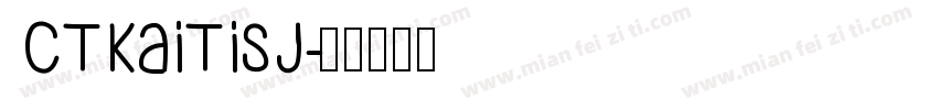 CTKaiTisJ字体转换