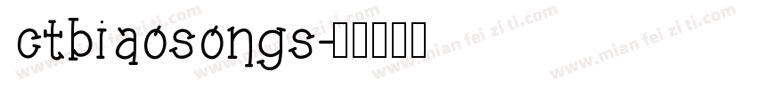ctbiaosongs字体转换