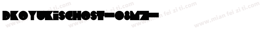 Dkoyukisghost-08Mz字体转换