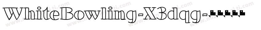 WhiteBowling-X3dqg字体转换