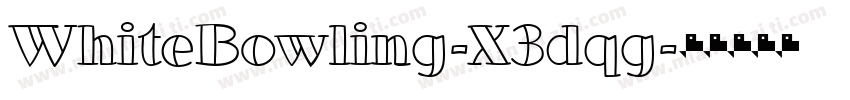 WhiteBowling-X3dqg字体转换