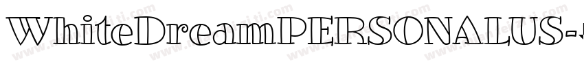 WhiteDreamPERSONALUS字体转换