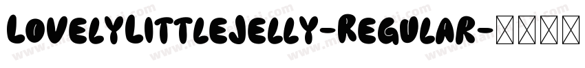 LovelyLittleJelly-Regular字体转换