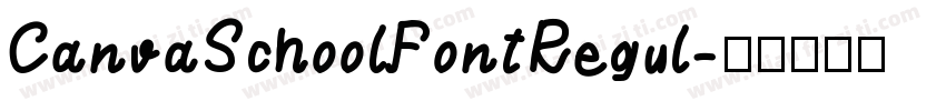 CanvaSchoolFontRegul字体转换