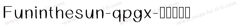 Funinthesun-qpgx字体转换