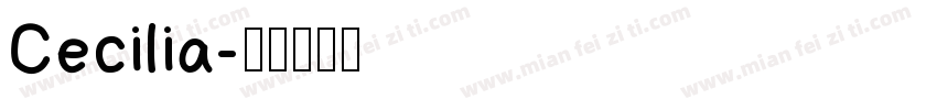 Cecilia字体转换
